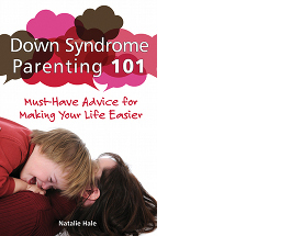 Down Syndrome Parenting 101: Must-Have Advice for Making Your Life Easier
Natalie Hale
[span style = 